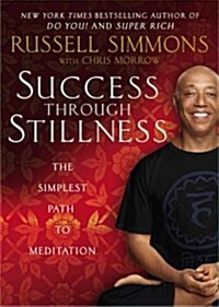 Success Through Stillness: Meditation Made Simple (Hardcover)