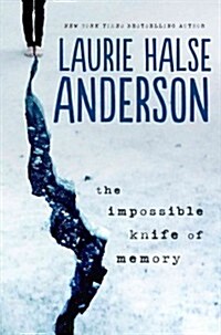 The Impossible Knife of Memory (Hardcover)