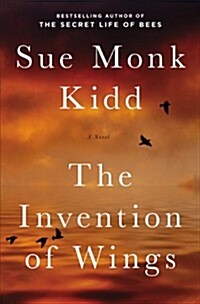The Invention of Wings (Hardcover, Deckle Edge)
