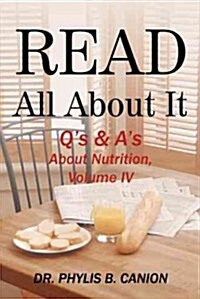 Read All about It: Qs & As about Nutrition, Volume IV (Paperback)
