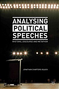 Analysing Political Speeches : Rhetoric, Discourse and Metaphor (Hardcover)