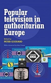 Popular Television in Authoritarian Europe (Hardcover)