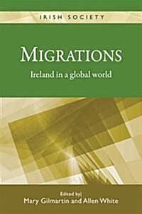 Migrations : Ireland in a Global World (Hardcover)