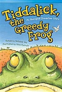 Tiddalick, the Greedy Frog: An Aboriginal Dreamtime Story (Paperback)