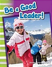 Be a Good Leader! (Paperback)