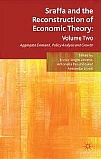 Sraffa and the Reconstruction of Economic Theory: Volume Two : Aggregate Demand, Policy Analysis and Growth (Hardcover)