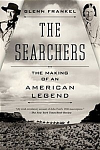 The Searchers: The Making of an American Legend (Paperback)