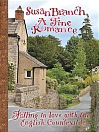 A Fine Romance: Falling in Love with the English Countryside (Hardcover)