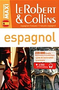 Dictionnaire le Robert & Collins Maxi Espagnol (Paperback)