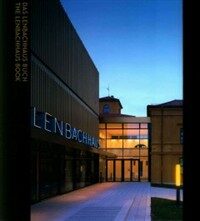 (Das) Lenbachhaus Buch : Geschichte, Architektur, Sammlungen = The Lenbachhaus book : history, architecture, collections