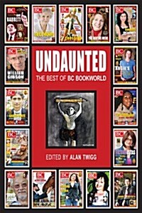 Undaunted: The Best of BC Bookworld (Paperback, New)