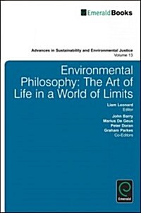 Environmental Philosophy : The Art of Life in a World of Limits (Hardcover)