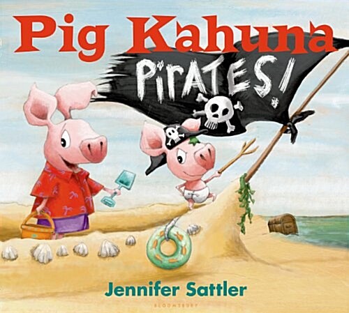 Pig Kahuna Pirates! (Library Binding)