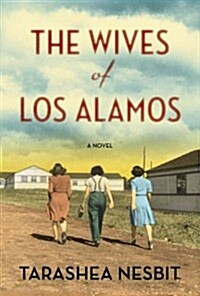 The Wives of Los Alamos (Hardcover)
