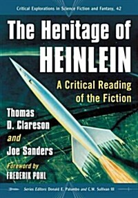 The Heritage of Heinlein: A Critical Reading of the Fiction (Paperback)