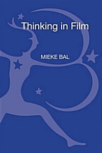 Thinking in Film : The Politics of Video Art Installation According to Eija-Liisa Ahtila (Hardcover)