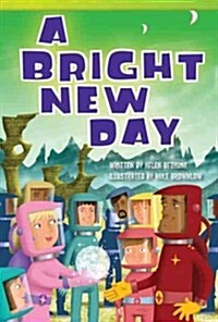 A Bright New Day (Library Bound) (Fluent Plus) (Hardcover)