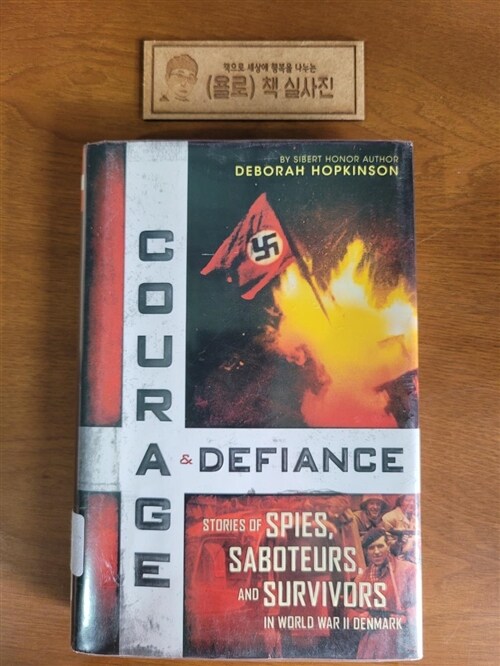 [중고] Courage & Defiance: Spies, Saboteurs, and Survivors in WWII Denmark (Hardcover)