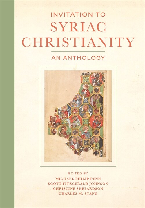 Invitation to Syriac Christianity: An Anthology (Hardcover)