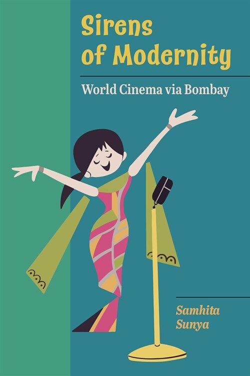 Sirens of Modernity: World Cinema Via Bombay Volume 3 (Paperback)