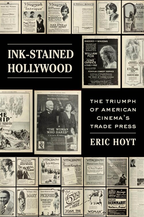 Ink-Stained Hollywood: The Triumph of American Cinemas Trade Press (Paperback)