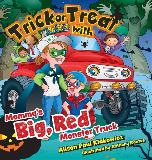 Trick or Treat with Mommys Big, Red Monster Truck (Hardcover)