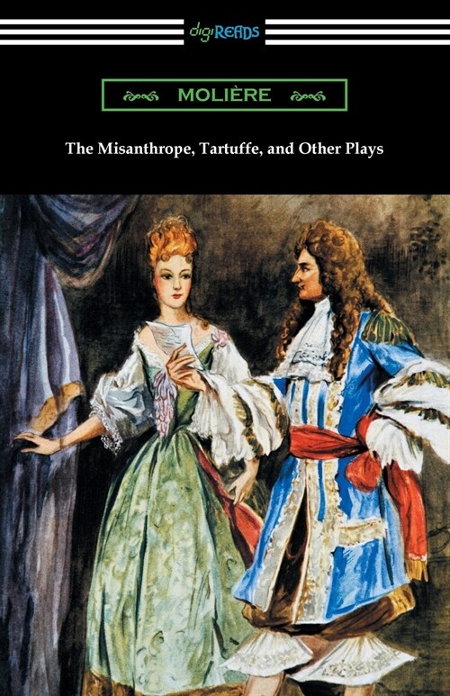 The Misanthrope, Tartuffe, and Other Plays (Paperback)