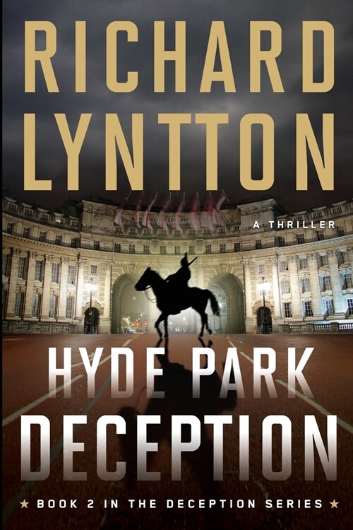 Hyde Park Deception: An International Political Spy Thriller (Paperback)