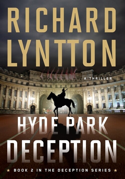 Hyde Park Deception: An International Political Spy Thriller (Hardcover)