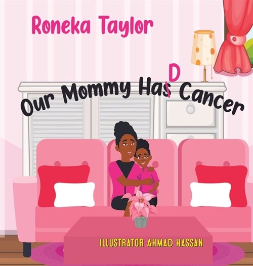 Our Mommy Had Cancer (Hardcover)