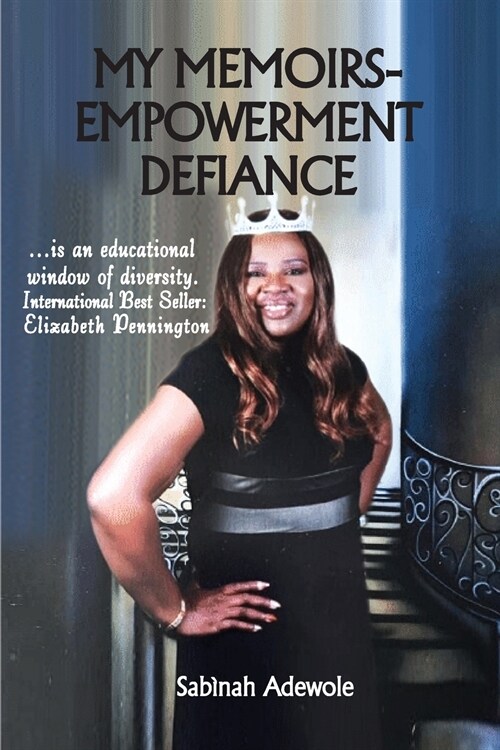 My Memoirs: Empowerment Defiance (Paperback)