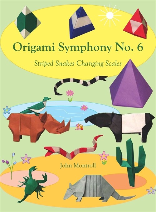 Origami Symphony No. 6: Striped Snakes Changing Scales (Hardcover)