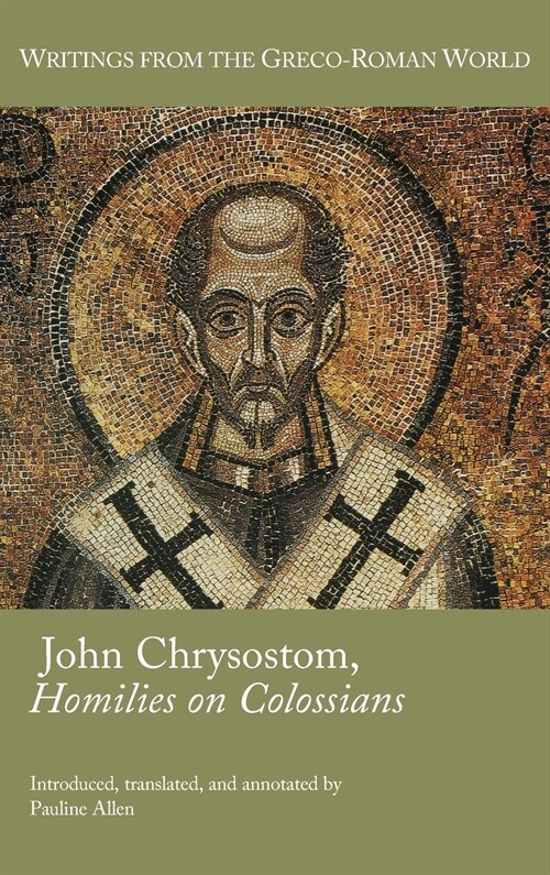 John Chrysostom, Homilies on Colossians (Hardcover)