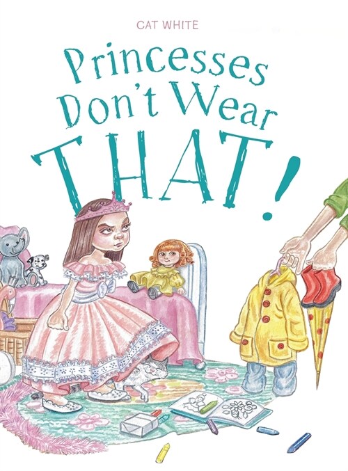 Princesses Dont Wear THAT! (Hardcover)