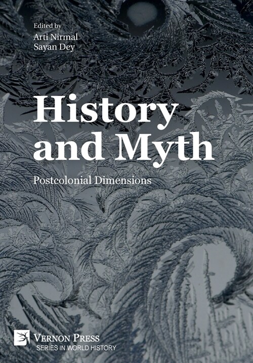 History and Myth: Postcolonial Dimensions (Hardcover)
