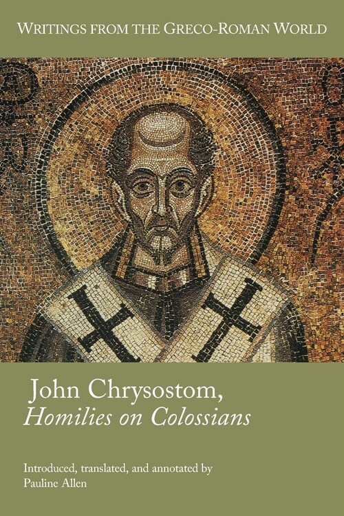 John Chrysostom, Homilies on Colossians (Paperback)