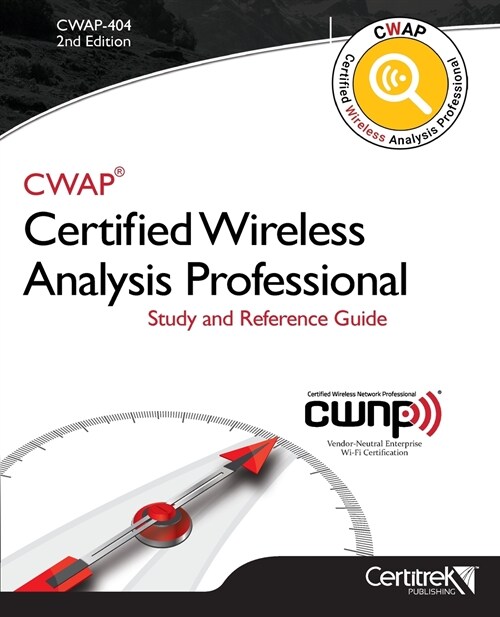 Cwap-404: Certified Wireless Analysis Professional (Paperback)