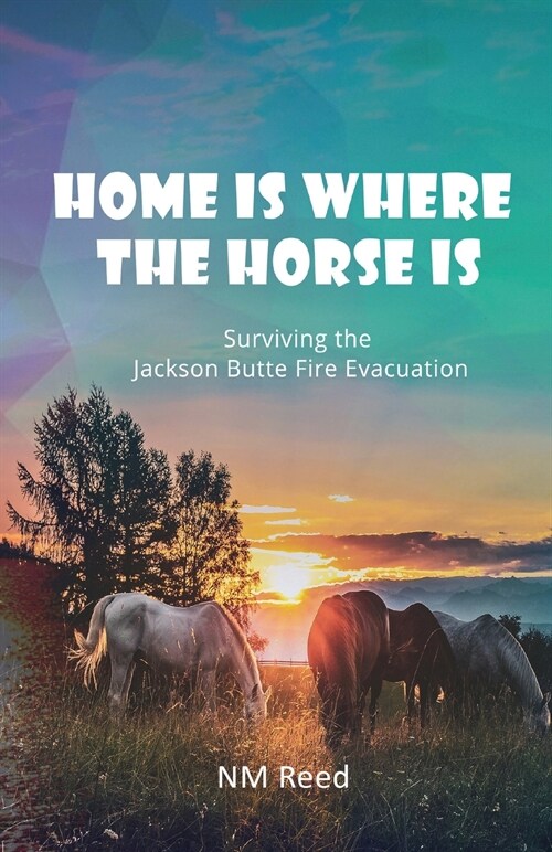 Home Is Where the Horse Is (Paperback)