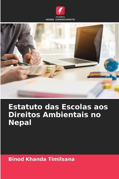 Estatuto das Escolas aos Direitos Ambientais no Nepal (Paperback)