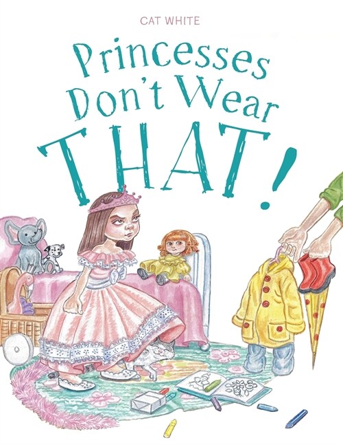 Princesses Dont Wear THAT! (Paperback)