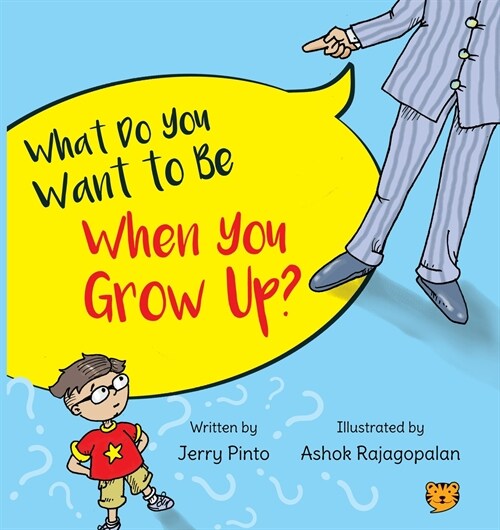 WHAT DO YOU WANT TO BE WHEN YOU GROW UP? (Paperback)