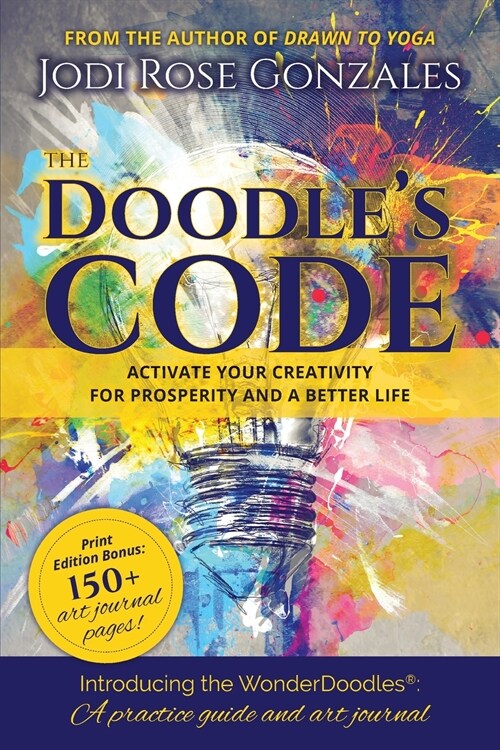 The Doodles Code: Activate Your Creativity for Prosperity and a Better Life (Paperback)