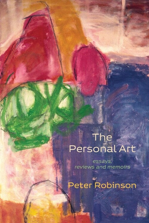 The Personal Art: essays, reviews, and memoirs (Paperback)
