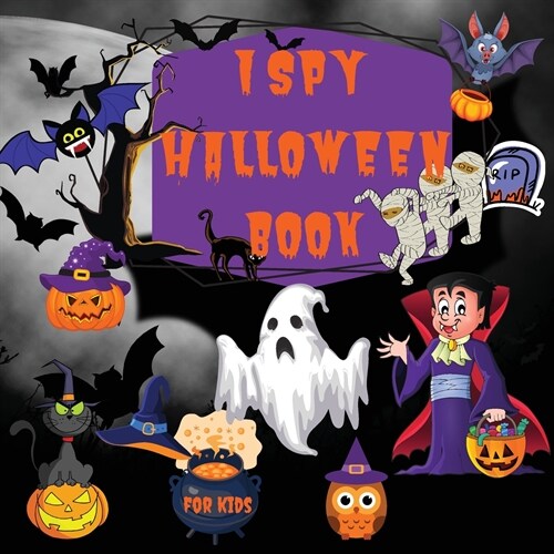 I SPY WITH MY LITTLE EYE Halloween Book For Kids: Halloween Spooky Coloring Book with Guessing Game Alphabet A-Z Amazing I Spy with My Little Eye Hall (Paperback)
