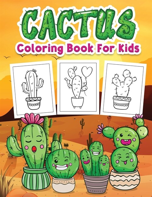Cactus Coloring Book for Kids: Kids Coloring Book Filled with Cute Cactus Designs, Cute Gift for Boys and Girls Ages 4-8 (Paperback)