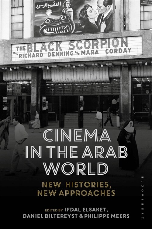 Cinema in the Arab World : New Histories, New Approaches (Hardcover)