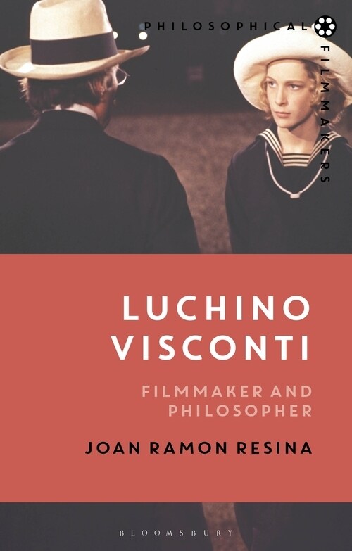 Luchino Visconti: Filmmaker and Philosopher (Hardcover)