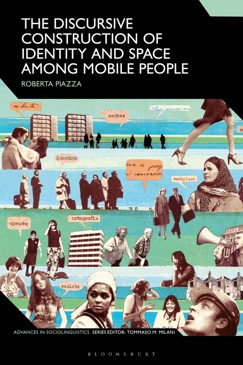The Discursive Construction of Identity and Space Among Mobile People (Paperback)