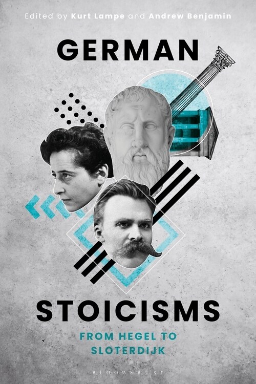 German Stoicisms : From Hegel to Sloterdijk (Paperback)