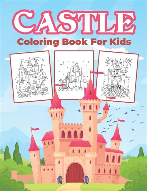 Castle Coloring Book for Kids: Kids Coloring Book Filled with Castles Designs, Cute Gift for Boys and Girls Ages 4-8 (Paperback)